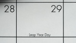 February, 29, otherwise know as leap year day, is shown on a calendar Sunday, Feb. 25, 2024, in Overland Park, Kan. THE CANADIAN PRESS/AP-Charlie Riedel